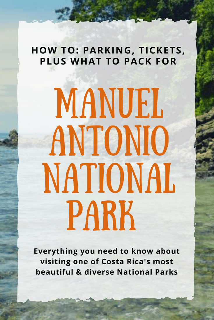 Helpful information for everyone planning to visit Manuel Antonio National Park in Costa Rica