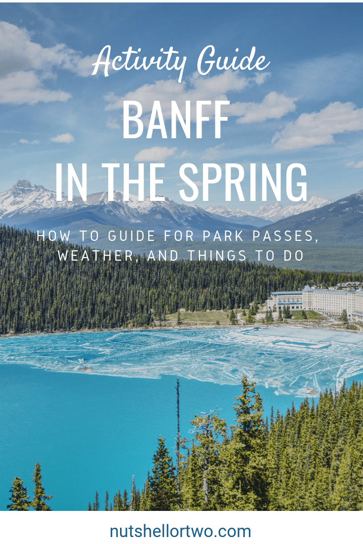 Visiting Banff in the Spring